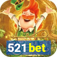 521 bet